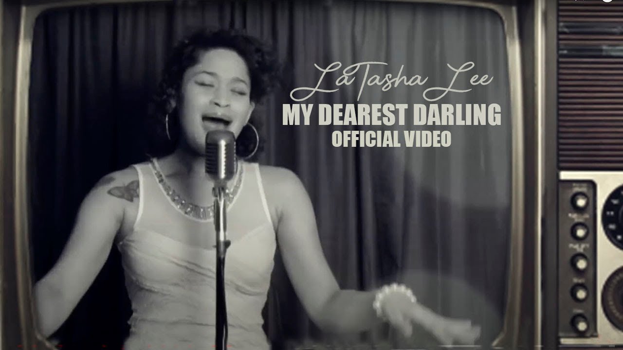 LaTasha Lee   My Dearest Darling   Etta James remake Video