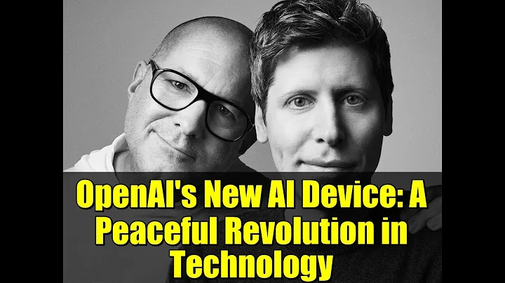 OpenAI's New AI Device: A Peaceful Revolution in Technology
