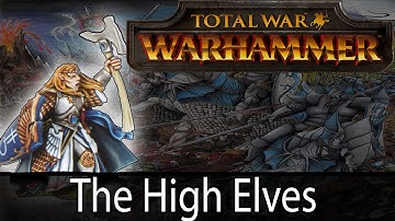 Total War: Warhammer Future Factions - The High Elves