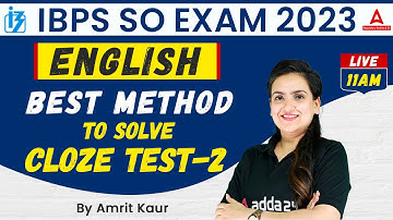 Best Method to Solve | Cloze Test | IBPS SO English Preparation | IBPS SO 2023 | By Amrit Kaur