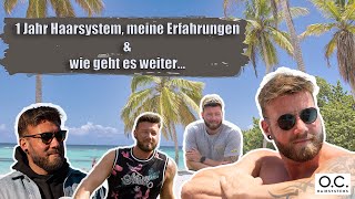 Ein Jahr Haarsystem mit O.C. Hairsystems