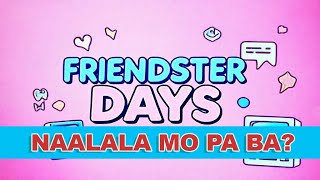 FRIENDSTER DAYS 🤯 Naalala Mo Pa Ba?