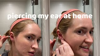 piercing my ears at home with a needle