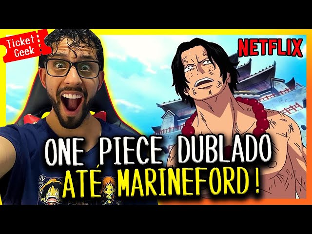 CONFIRMADO! NOVOS EPISÓDIOS DE ONE PIECE DUBLADO NA NETFLIX! MARINEFORD VEM  AÍ?! 