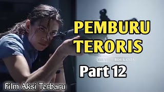 PEMBURU TERORIS PART 12 SUBTITLE INDONESIA