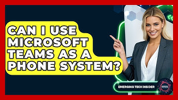 Can I Use Microsoft Teams As A Phone System? - Emerging Tech Insider