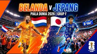 🔴BELANDA VS JEPANG | GROUP F MATCHDAY 1 FIFA WORLD CUP 2026 | LIVE SCORE