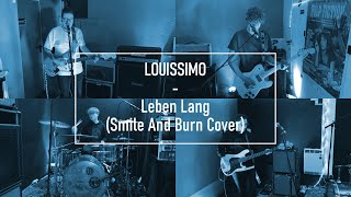 LOUISSIMO - Leben Lang (Smile And Burn Cover)