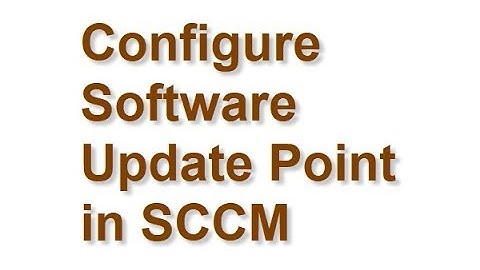Configure Software Update Point in SCCM