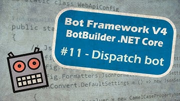 Bot Framework V4 BotBuilder .NET Core - #11 - Dispatch bot