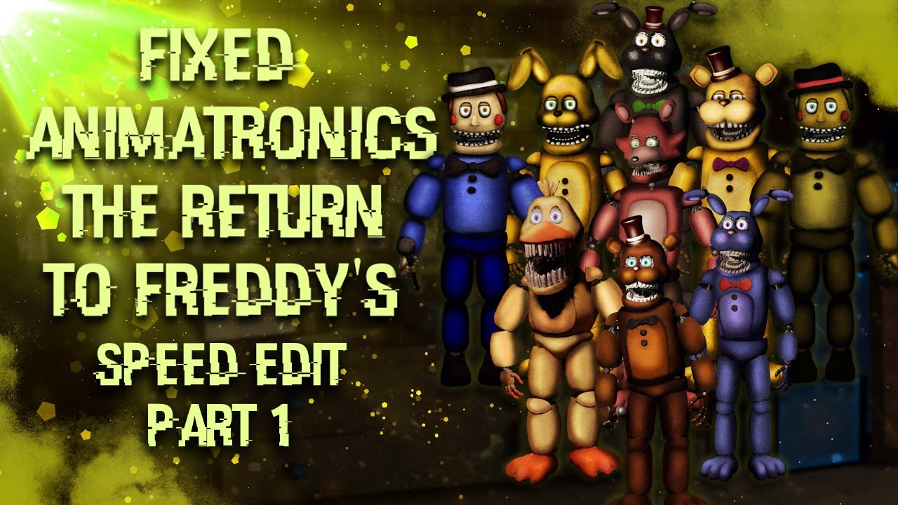 FNAF  Speed Edit] Making Fixed FNAF4 Animatronics (Part1) 