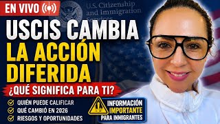 ¿Peligra la Acción Diferida en Visa U? USICS Anuncia Nueva Política de Acción Diferida 📱