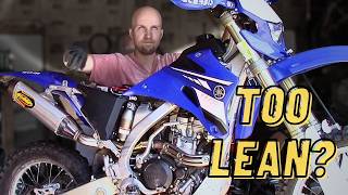 I Thought This WR250F Was Running Lean... I Was Wrong