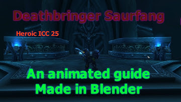 Deathbringer Saurfang Heroic 25 Animated Guide