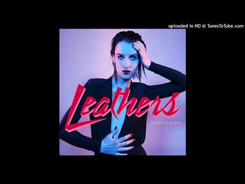 Leathers - Reckless [2021]