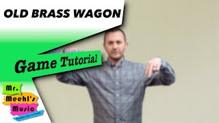 Old Brass Wagon | Song | Game Tutorial
