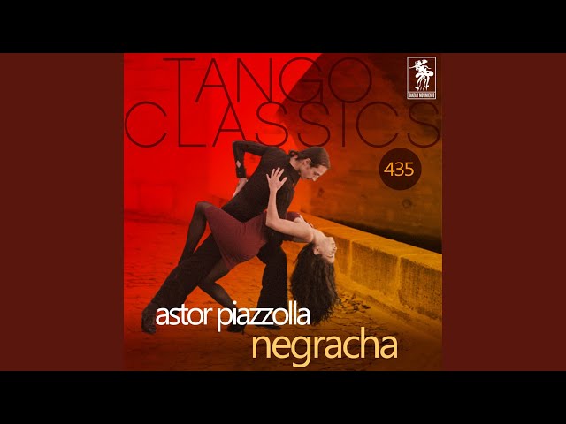 Astor Piazzolla - Negracha