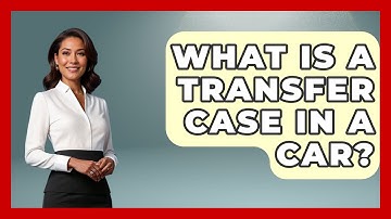 What Is A Transfer Case In A Car? - Car Performance Pros