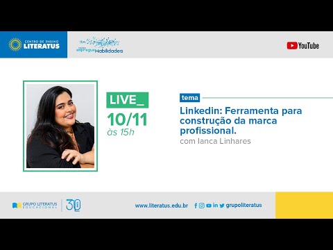 LIVE LITERATUS | LINKEDIN: FERRAMENTA PARA CONSTRUÇÃO DA MARCA PROFISSIONAL | EMPREGUEHABILIDADES