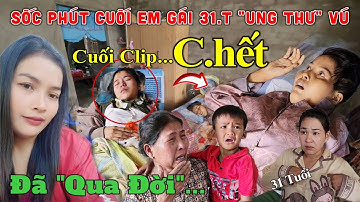 Tin Sốc Em Gái 31.T Mắc Bệnh "Ung Thư" Ngực, Cả Nhà Vây Kín Rơi Nước Mắt 