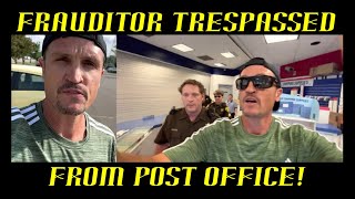 Frauditor Refuses to Leave Post Office & Then Cops Trespass Him!