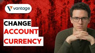 How to Change your Account Currency in Vantage [2026 Full Guide]