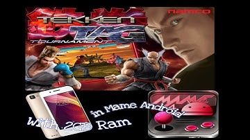 Fast play Tekken Tag for low mobile phones . Tekken tag new setting update.  Mame best Game