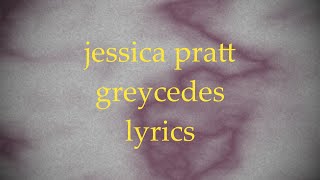 Jessica Pratt - Greycedes | Lyric Video