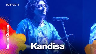 Video thumbnail of "Kandisa | Indian Ocean | Dhaka International FolkFest 2015"