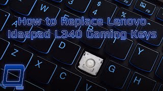 How to Replace Lenovo Ideapad L340 Gaming Keys