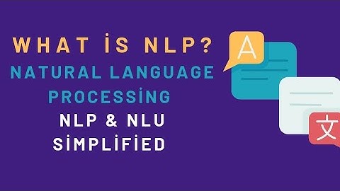 Understanding Natural Language Processing (NLP) and Natural Language Understanding (NLU) Explained