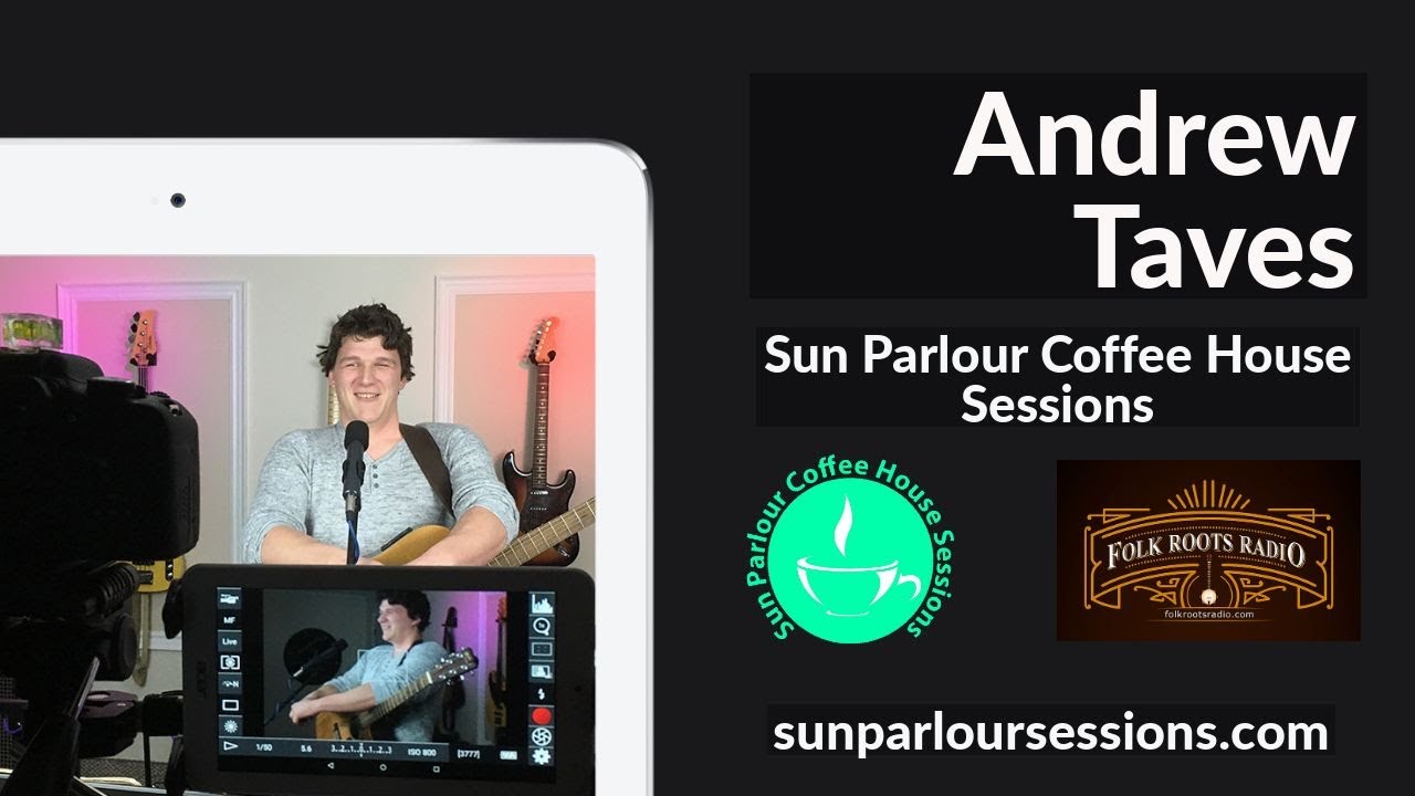 Andrew Taves - Sun Parlour Sessions