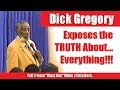 Dick gregory exposes truth about everything 20oct97 atl