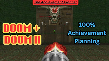 DOOM + DOOM II - 100% Achievement Planning - NO CHEAT CODES