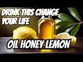 Transform your life with olive oil honey and lemon