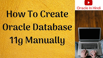 How To Create Oracle Database 11g Manually || IN HINDI