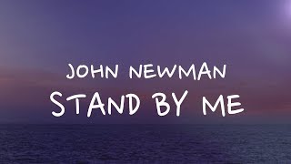 John Newman - Stand By Me (Lyrics)