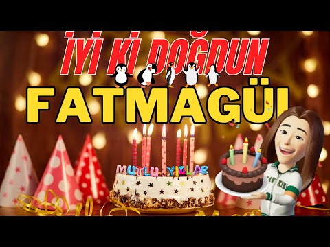 FATMAGÜL İyi ki doğdun - Fatmagül İsme Özel Doğum Günü Şarkısı