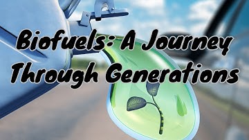 Biobrandstoffen: een reis door generaties