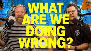 WHAT ARE WE DOING WRONG?