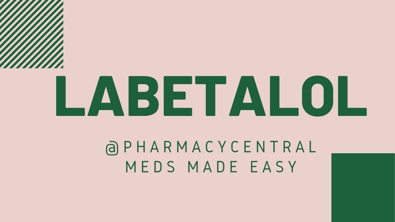 Labetalol : Meds Made Easy (MME)