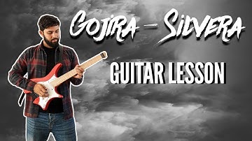 Gojira - Silvera Guitar Lesson + TAB