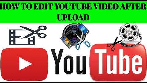 how to edit video after uploade || without delete and losing views