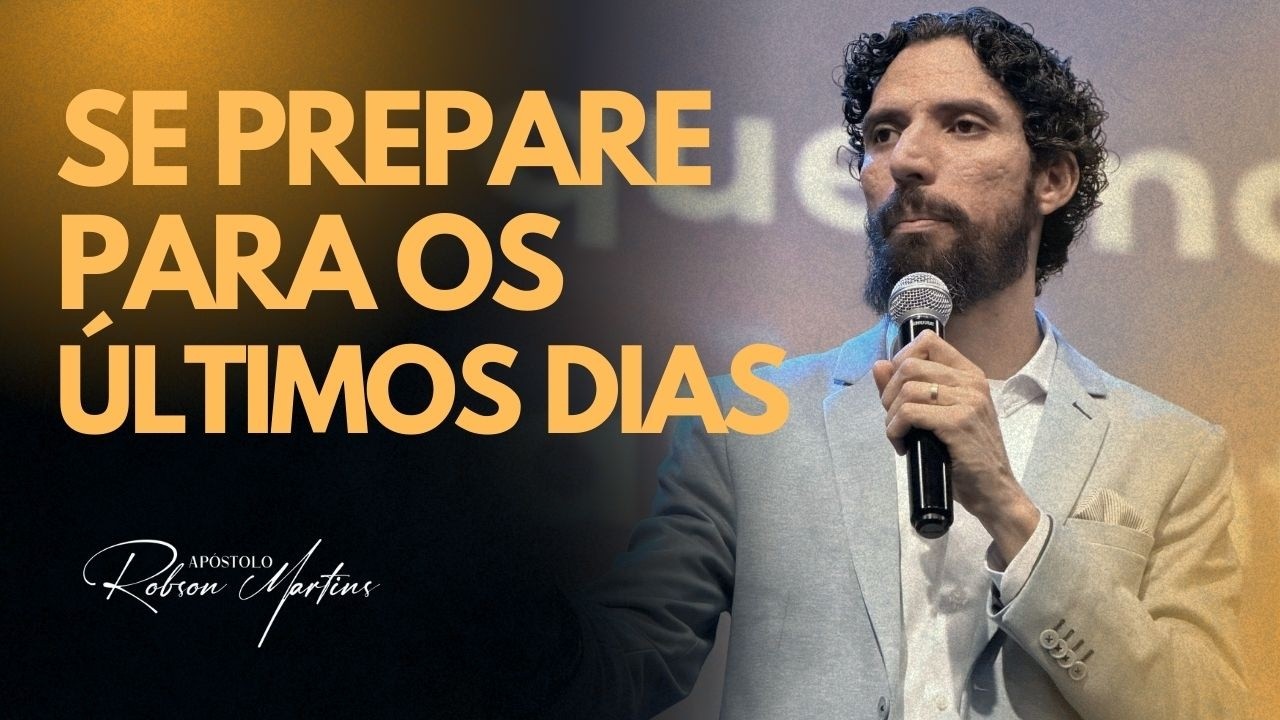 COMO SE PREPARAR PARA O FIM? | ROBSON MARTINS
