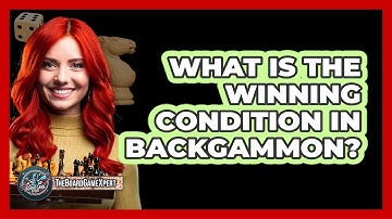 What Is The Winning Condition In Backgammon?
