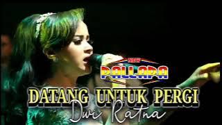 DATANG UNTUK PERGI Dwi Ratna // NEW PALLAPA AROSBAYA BANGKALAN #ramayanaaudio