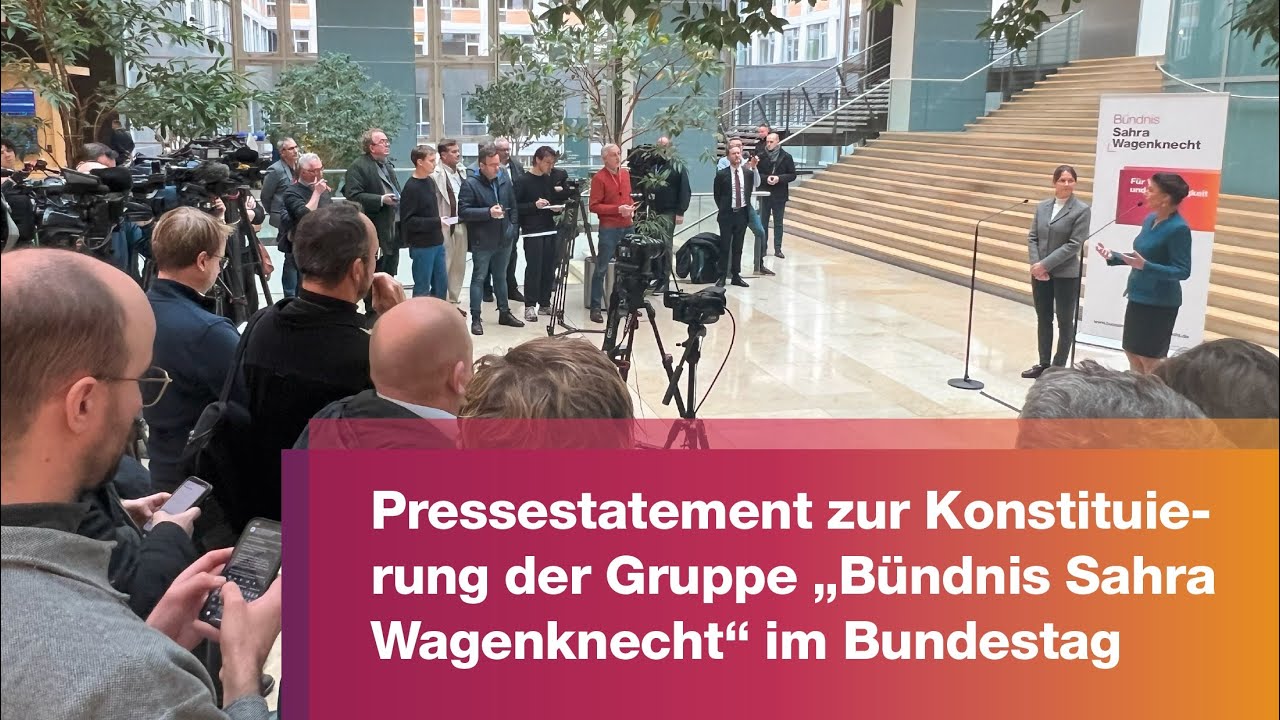 Pressestatement der BSW-Gruppenvorsitzenden Sahra Wagenknecht