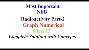 Radioactivity graph numerical | Class 12 NEB Physics