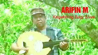 KEGEKHING BAGI SIWA | Arifin M