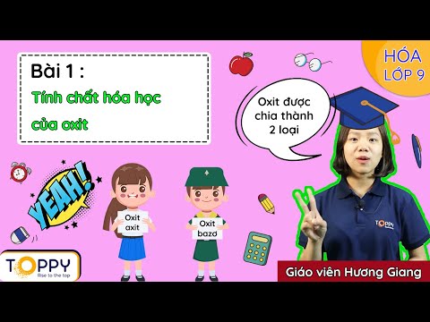 Video Hóa 9 | Bài 1 | Tính chất hóa học của oxit - Khái quát... - YouTube